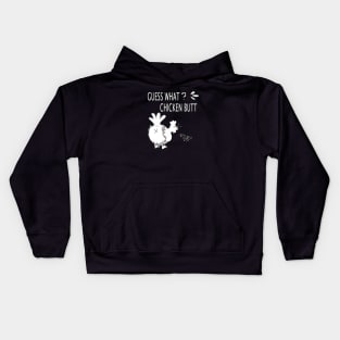 Funny Guess What? Chicken Butt - White Design Kids Hoodie